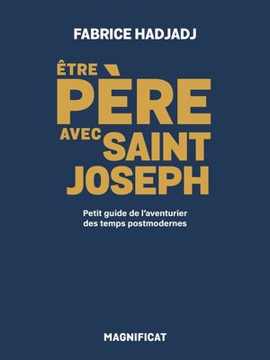 cover image of Être père avec saint Joseph: Petit guide de l'aventurier des temps postmodernes